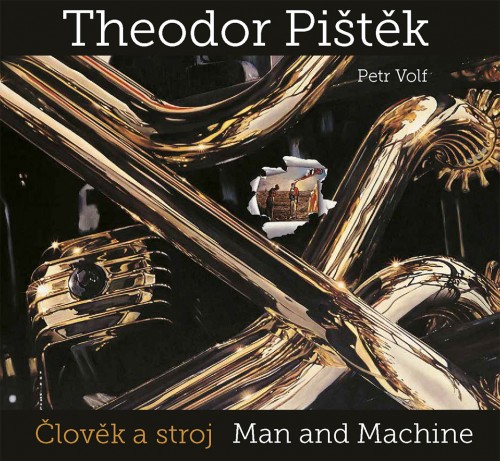 Theodor Pištěk - Člověk a stroj