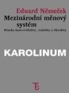 Mezinárodní měnový systém. Otázka konvertibility, stability a likvidity
