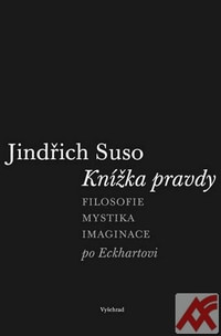 Knížka pravdy. Filosofie - mystika - imaginace po Eckhartovi