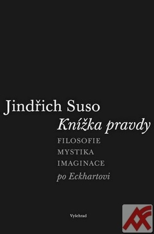 Knížka pravdy. Filosofie - mystika - imaginace po Eckhartovi