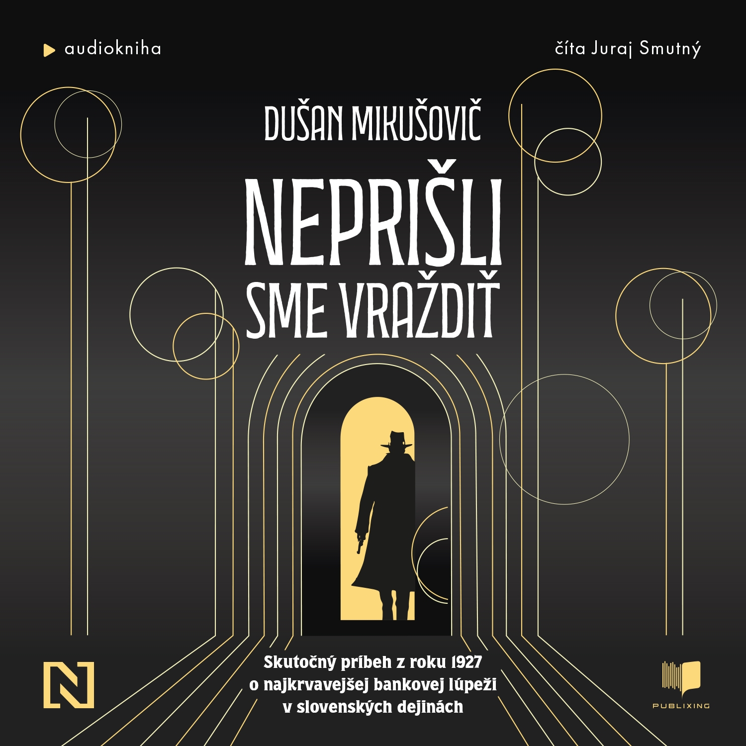 Neprišli sme vraždiť