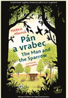 Pán a vrabec / The Man and the Sparrow