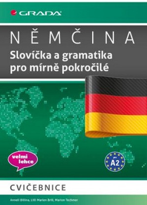 Němčina. Slovíčka a gramatika pro mírně pokročilé A2