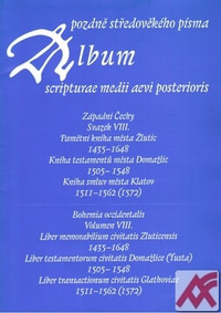 Album pozdně středověkého písma - Svazek VIII.