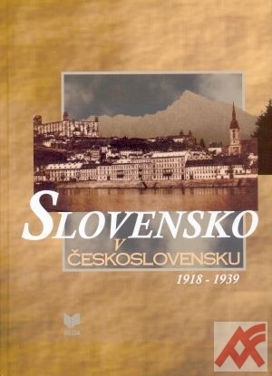 Slovensko v Československu 1918-1939