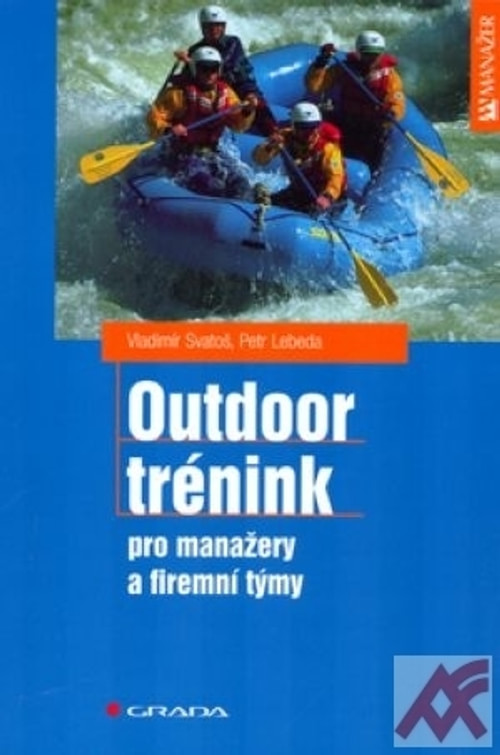 Outdoor trénink pro manažery a firemní týmy