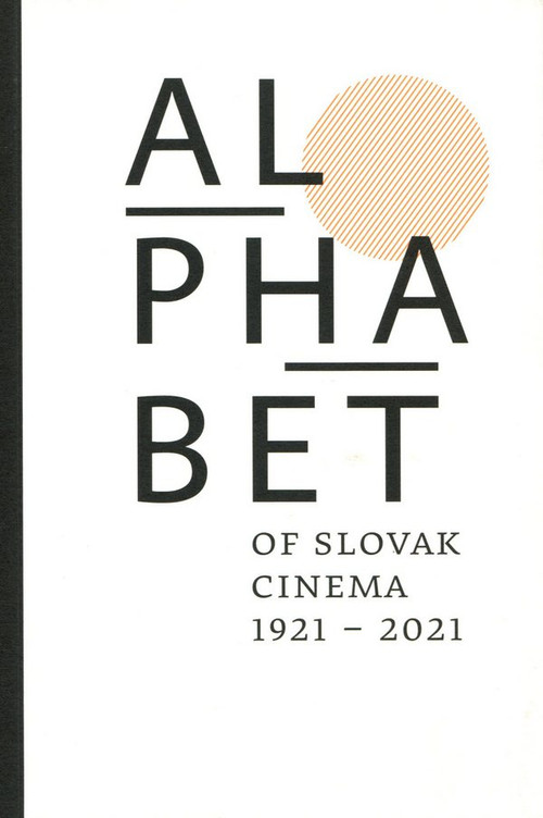Alphabet of Slovak Cinema 1921-2021
