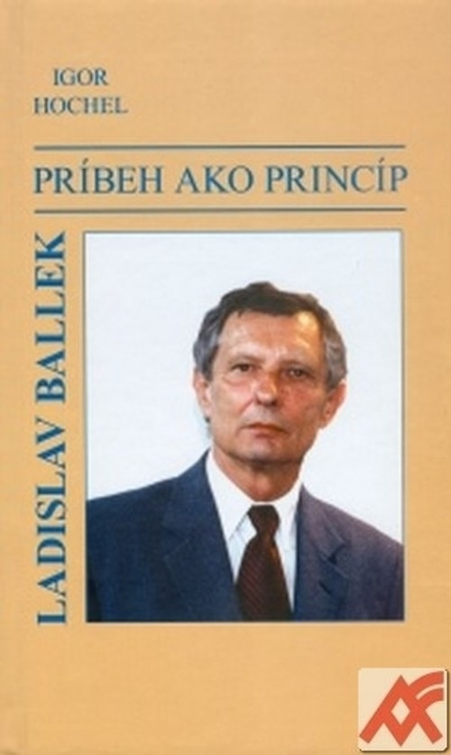 Príbeh ako princíp. Ladislav Ballek