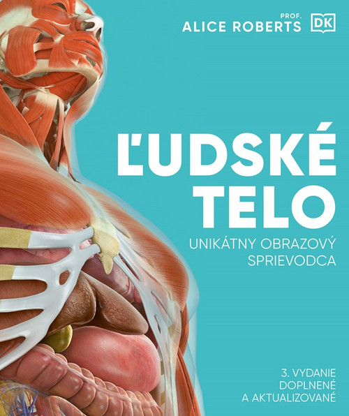 Ľudské telo. Unikátny obrazový sprievodca