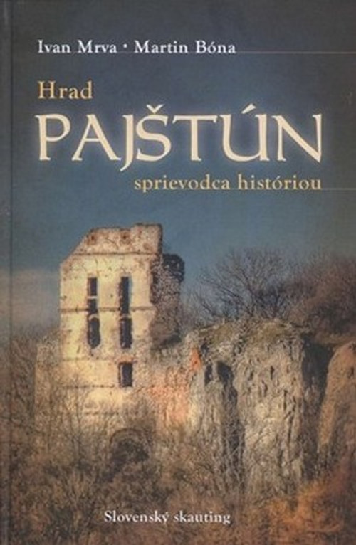 Hrad Pajštún. Sprievodca históriou