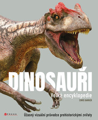 Dinosauři. Velká encyklopedie