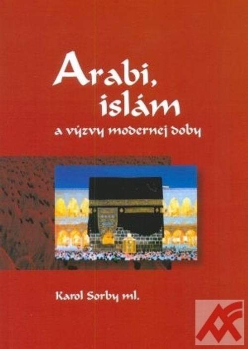 Arabi, Islám a výzvy modernej doby