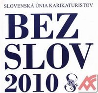 Bez slov 2010. Slovenská únia karikaturistov