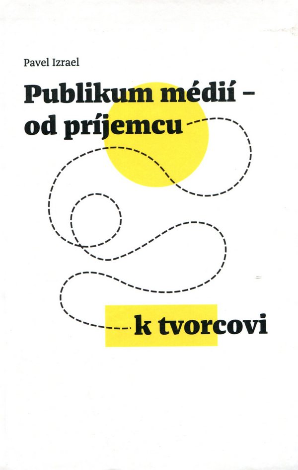 Publikum médií - od príjemcu k tvorcovi