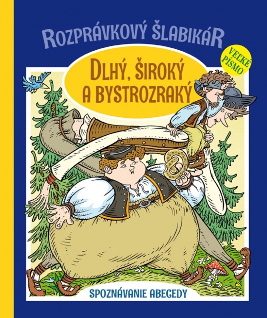 Dlhý, Široký a Bystrozraký