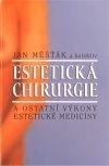 Estetická chirurgie a ostatní výkony estetické medicíny