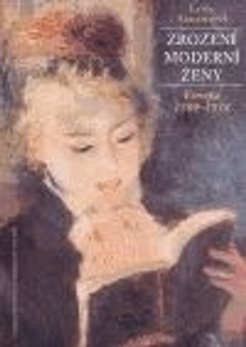Zrození moderní ženy. Evropa 1789-1918