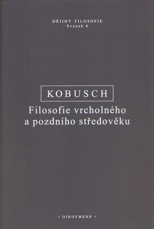 Filosofie vrcholného a pozdního středověku (sv. 6)