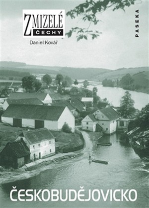 Českobudějovicko - Zmizelé Čechy
