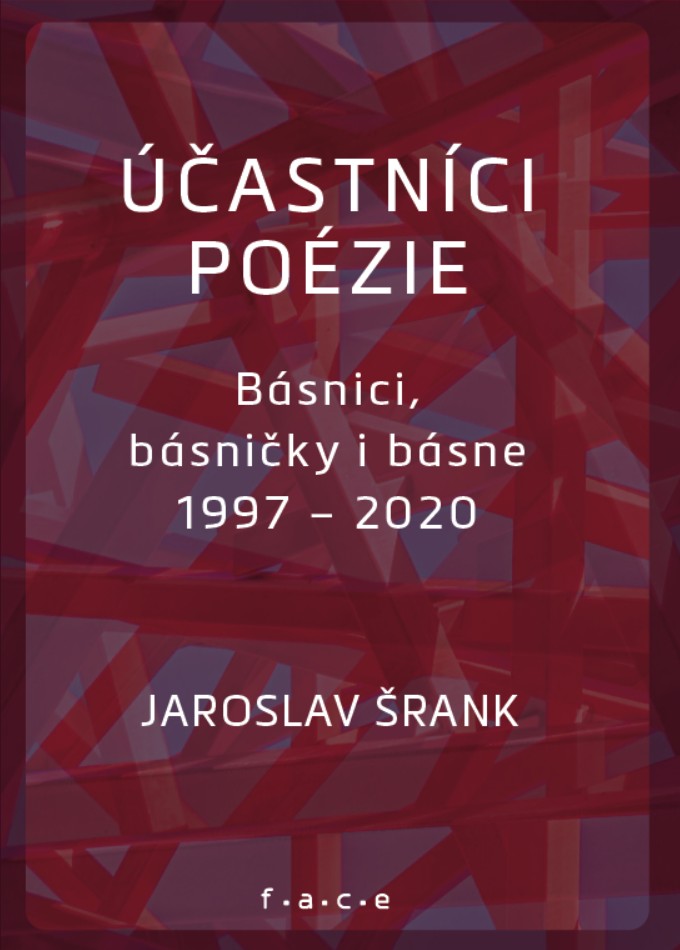 Účastníci poézie. Básnici, básničky i básne 1997 - 2020