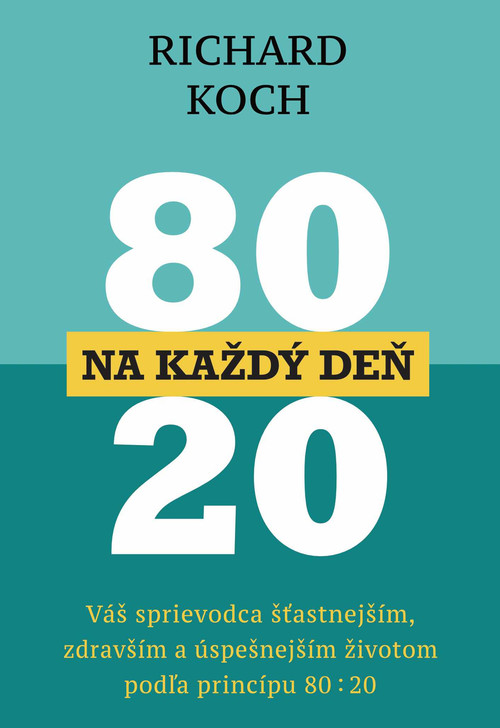 80 : 20 na každý deň
