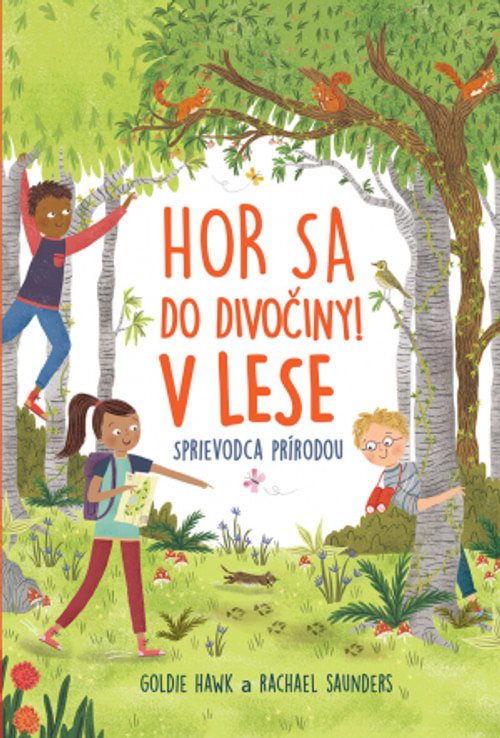 Hor sa do divočiny! V lese