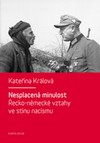 Nesplacená minulost. Řecko-německé vztahy ve stínu nacismu
