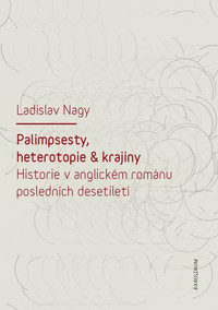 Palimpsesty, heterotopie a krajiny