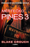 Wayward Pines 3: Městečko Pines 3