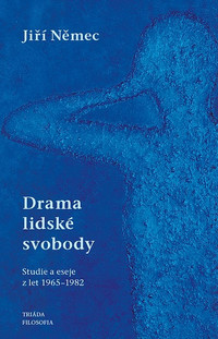 Drama lidské svobody