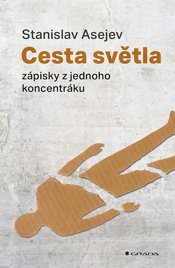 Cesta světla - zápisky z jednoho koncentráku