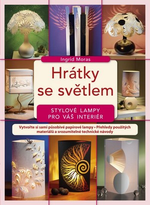 Hrátky se světlem. Stylové lampy pro váš interiér