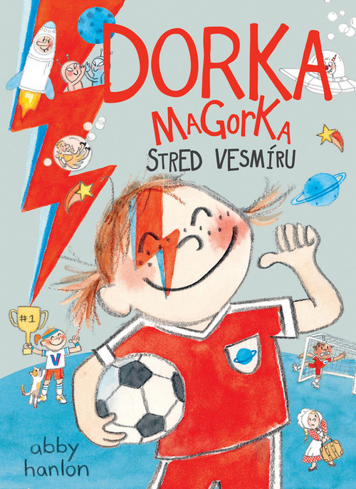 Dorka Magorka. Stred vesmíru 7