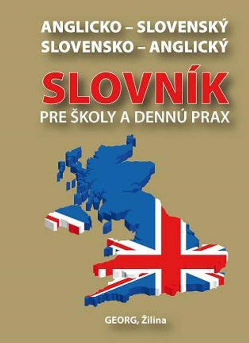 Anglicko-slovenský / slovensko-anglický slovník pre školy a dennú prax