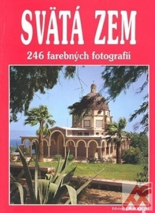 Svätá zem - 246 farebních fotografií