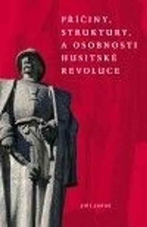 Příčiny, struktury a osobnosti husitské revoluce