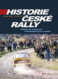 Historie české rally. Pohled do minulosti automobilových souteží