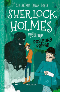 Sherlock Holmes vyšetruje: Posledný prípad