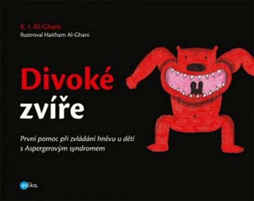 Divoké zvíře. První pomoc při zvládání hněvu u dětí s Aspergerovým syndromem