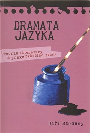Kniha Dramata jazyka. Teorie literatury a praxe tvůrčího psaní