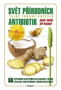 Svět přírodních antibiotik. Tajné zbraně rostlin