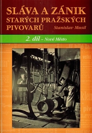 Sláva a zánik starých pražských pivovarů 2. díl