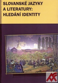 Slovanské jazyky a literatury: hledání identity