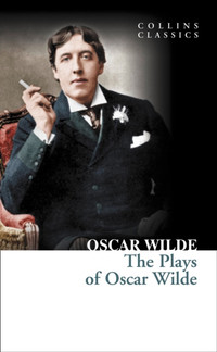 Plays Of Oscar Wilde