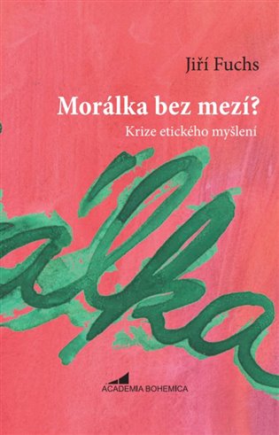 Kniha Morálka bez mezí? - Jiří Fuchs