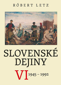 Slovenské dejiny VI