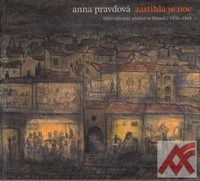 Zastihla je noc. Čeští výtvarní umělci ve Francií 1938-1948