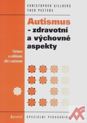 Autismus - zdravotní a výchovné aspekty