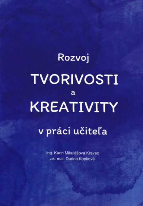 Rozvoj tvorivosti a kreativity v práci učiteľa