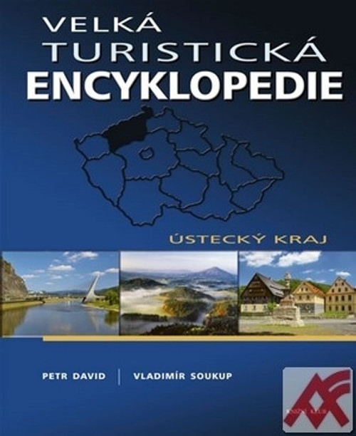 Velká turistická encyklopedie - Ústecký kraj